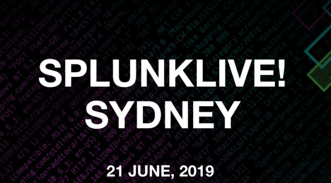 Notes from SplunkLive! Sydney 2019